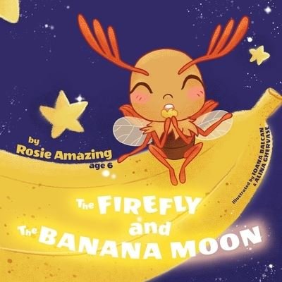 Cover for Ioana Balcan · Firefly and the Banana Moon (Bog) (2022)