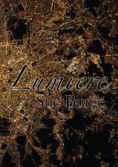 Cover for Sue Burge · Lumière (Paperback Book) (2018)