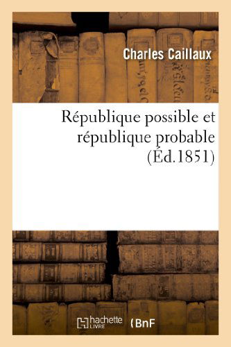 Cover for Caillaux-c · République Possible et République Probable (Paperback Book) [French edition] (2013)