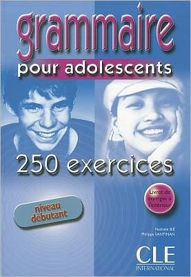 Grammaire pour adolescents 250 exercices: Livre 1 & corriges - Bie - Books - Fernand Nathan - 9782090335262 - April 1, 2004