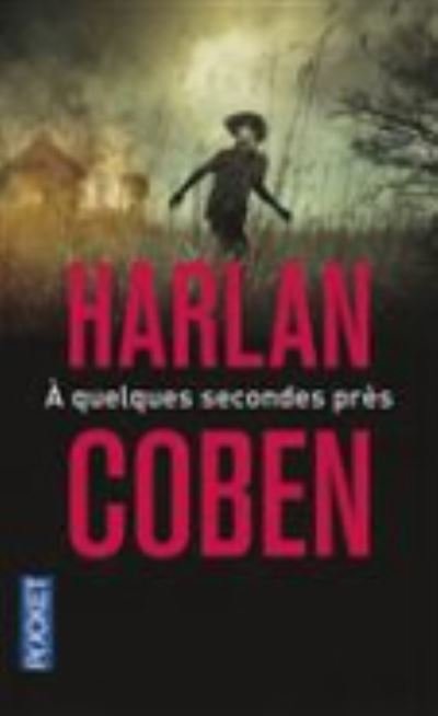 Cover for Harlan Coben · A quelques seconde pres (Paperback Bog) (2014)