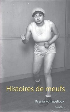 Cover for Ksenia Potrapeliouk · Histoires de meufs: Nouvelles (Pocketbok) (2020)