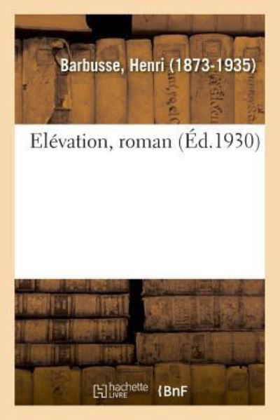 Cover for Henri Barbusse · Elevation, Roman (Paperback Bog) (2018)