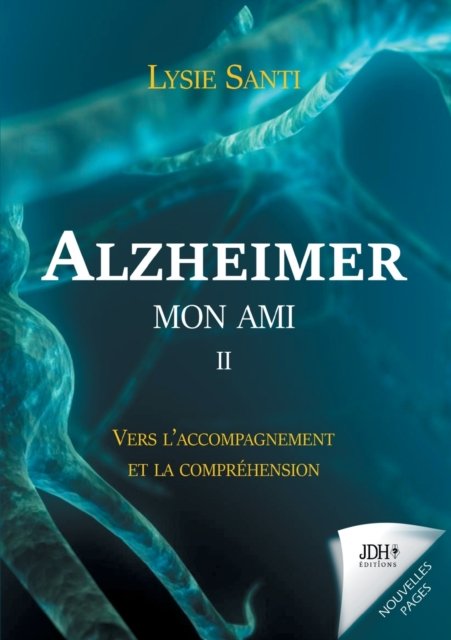 Cover for Lysie Santi · Alzheimer mon ami - II (Paperback Book) (2021)