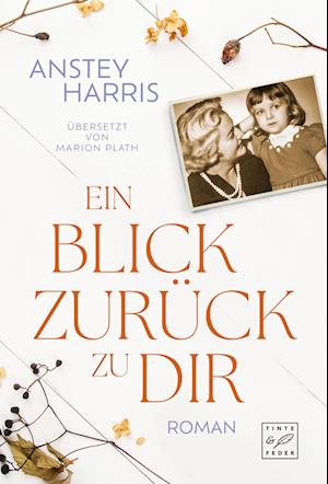 Cover for Anstey Harris · Ein Blick zurück zu dir (Book) (2024)