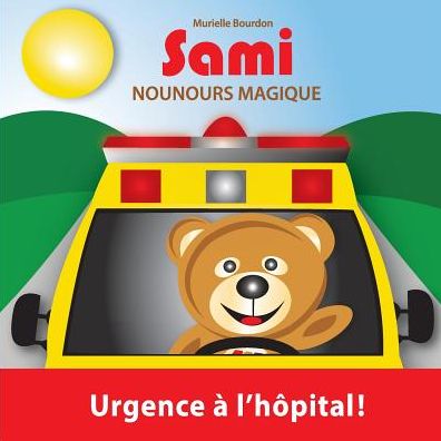 Sami Nounours Magique - Murielle Bourdon - Bøger - Collection Sami - 9782924526262 - 21. maj 2016