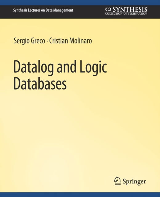 Cover for Sergio Greco · Datalog and Logic Databases - Synthesis Lectures on Data Management (Paperback Book) (2015)