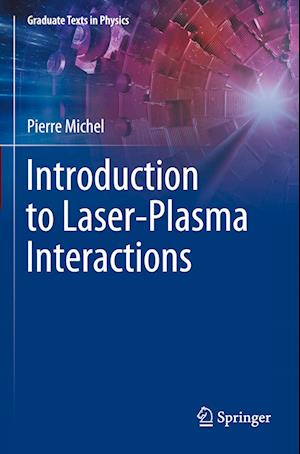 Cover for Pierre Michel · Introduction to Laser-Plasma Interactions - Graduate Texts in Physics (Paperback Book) [2023 edition] (2024)