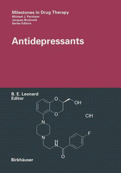 Cover for Brian E Leonard · Antidepressants - Milestones in Drug Therapy (Paperback Book) [Softcover reprint of the original 1st ed. 2001 edition] (2012)