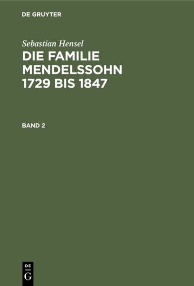 Cover for Sebastian Hensel · Die Familie Mendelssohn 1729 bis 1847 (Hardcover Book) [15th 15. Aufl. edition] (2011)