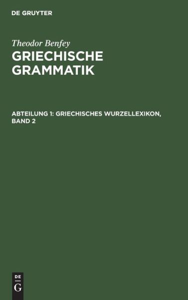 Cover for Theodor Benfey · Griechisches Wurzellexikon (Book) (1901)