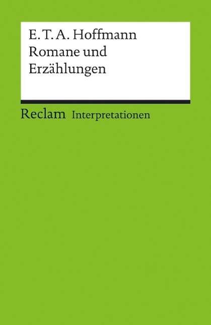 Cover for Ernst Theodor Amadeus Hoffmann · Reclam UB 17526 Hoffmann.Romane u.Erzäh (Buch)