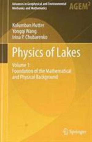 Cover for Kolumban Hutter · Physics of Lakes - Advances in Geophysical and Environmental Mechanics and Mathematics (Hardcover Book) [1st ed. 2014 edition] (2020)