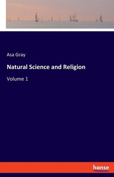 Cover for Gray · Natural Science and Religion (Buch) (2019)