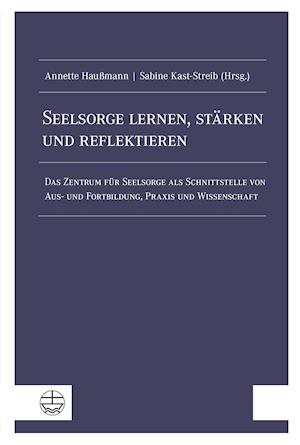 Cover for Annette Haußmann · Seelsorge lernen, stärken und reflektieren (Pocketbok) (2021)