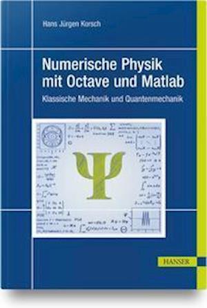 Cover for Hans Jürgen Korsch · Numerische Physik mit Octave und Matlab (Paperback Book) (2022)