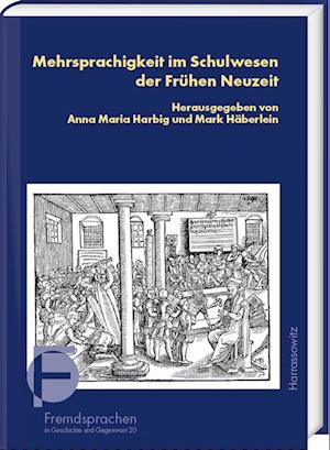 Cover for Mark Haberlein · Mehrsprachigkeit Im Schulwesen der Fruhen Neuzeit (Book) (2023)