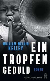 Cover for William Melvin Kelley · Ein Tropfen Geduld (Hardcover Book) (2021)