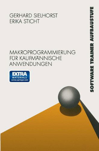 Cover for Sielhorst Gerhard · Multiplan 4.0: Makroprogrammierung Fur Kaufmannische Anwendungen (Paperback Book) [Softcover Reprint of the Original 1st 1989 edition] (1989)