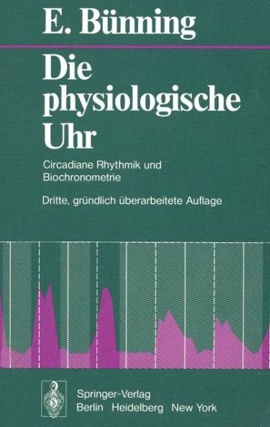 Cover for Erwin Bunning · Die Physiologische Uhr (Paperback Book) [3., Grundl. Uberarb. Aufl. edition] (1977)