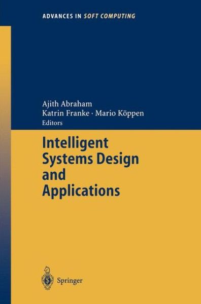 Cover for Katrin Franke · Intelligent Systems Design and Applications - Advances in Intelligent and Soft Computing (Paperback Book) [2003 edition] (2003)