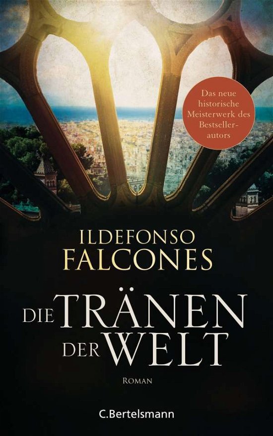 Cover for Ildefonso Falcones · Die Tränen der Welt (Hardcover Book) (2021)