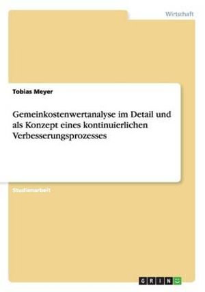 Cover for Tobias Meyer · Gemeinkostenwertanalyse im Detail und als Konzept eines kontinuierlichen Verbesserungsprozesses (Paperback Book) (2008)