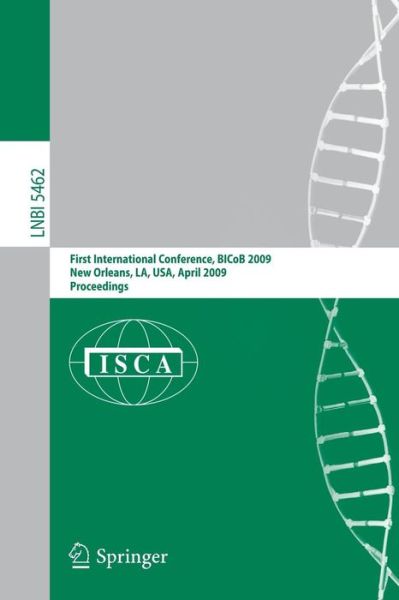 Cover for Sanguthevar Rajasekaran · Bioinformatics and Computational Biology: First International Conference, BICoB 2009, New Orleans, LA, USA, April 8-10, 2009, Proceedings - Lecture Notes in Bioinformatics (Paperback Book) [2009 edition] (2009)