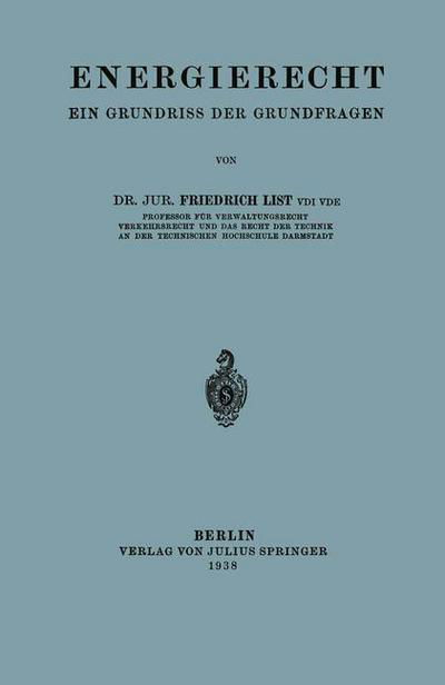 Cover for Friedrich List · Energierecht: Ein Grundriss Der Grundfragen (Taschenbuch) [1938 edition] (1938)