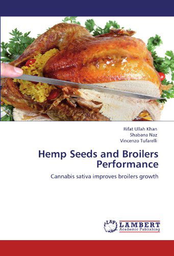 Cover for Vincenzo Tufarelli · Hemp Seeds and Broilers Performance: Cannabis Sativa Improves Broilers Growth (Paperback Book) (2012)