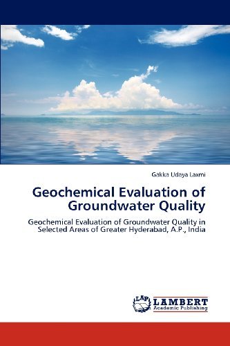 Cover for Gakka Udaya Laxmi · Geochemical Evaluation of Groundwater Quality: Geochemical Evaluation of Groundwater Quality in Selected Areas of Greater Hyderabad, A.p., India (Pocketbok) (2012)