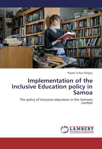 Cover for Rasela Tufue-dolgoy · Implementation of the Inclusive Education Policy in Samoa: the Policy of Inclusive Education in the Samoan Context (Paperback Book) (2012)