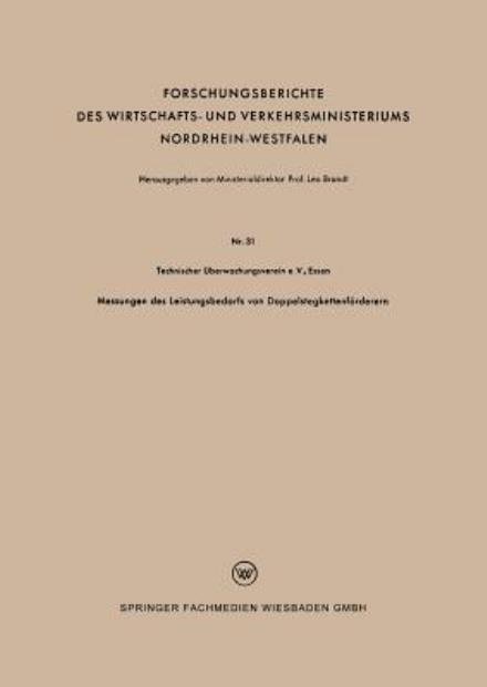 Cover for Technischer UEberwachungsverein · Messungen Des Leistungsbedarfs Von Doppelstegkettenfoerderern - Forschungsberichte Des Wirtschafts- Und Verkehrsministeriums (Paperback Bog) [1953 edition] (1953)