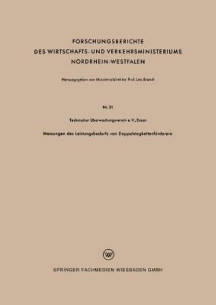 Cover for Technischer UEberwachungsverein · Messungen Des Leistungsbedarfs Von Doppelstegkettenfoerderern - Forschungsberichte Des Wirtschafts- Und Verkehrsministeriums (Paperback Bog) [1953 edition] (1953)