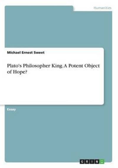Cover for Sweet · Plato's Philosopher King. A Poten (Buch)