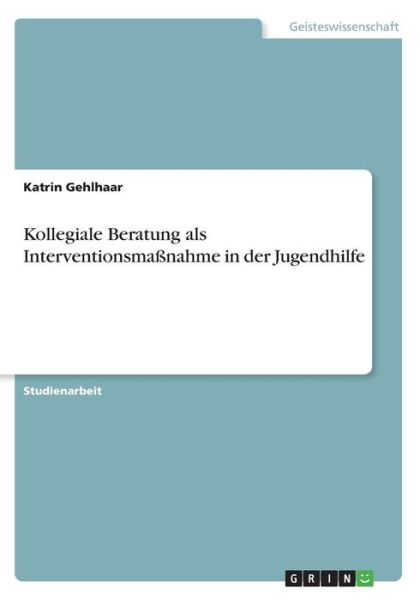 Cover for Gehlhaar · Kollegiale Beratung als Interv (Bok)