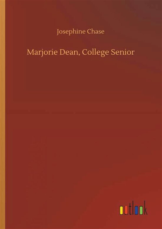 Marjorie Dean, College Senior - Chase - Böcker -  - 9783734036262 - 20 september 2018