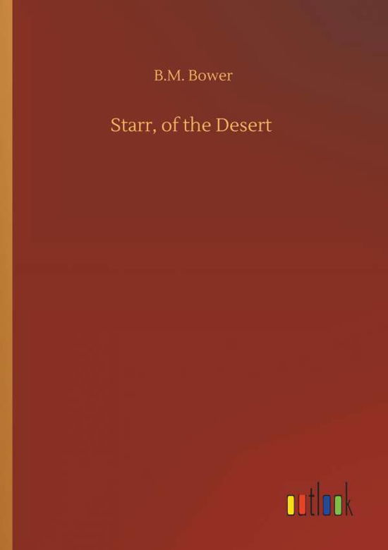 Starr, of the Desert - Bower - Libros -  - 9783734094262 - 25 de septiembre de 2019