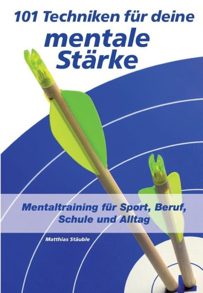 Cover for Stäuble · 101 Techniken für deine mentale (Book) (2019)