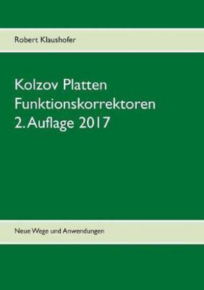 Cover for Robert Klaushofer · Kolzov Platten die Funktionskorrektoren (Paperback Book) (2018)