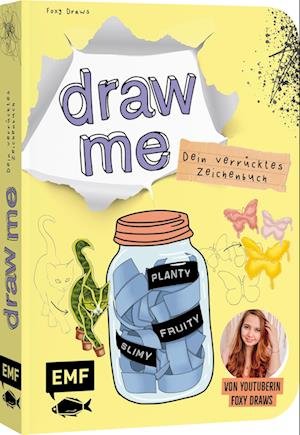 Cover for Foxy Draws · Dein verrücktes Zeichenbuch  Draw me ... fruity, slimy, shiny, planty  Von YouTuberin Foxy Draws (Book) (2022)