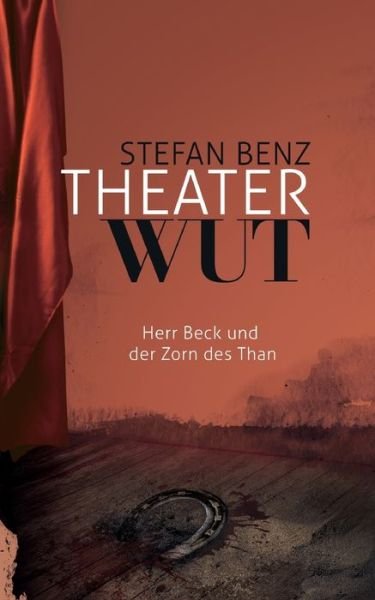 Cover for Benz · Theaterwut (Buch) (2019)