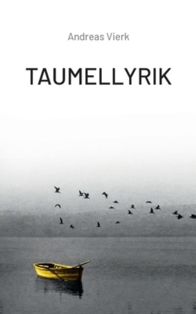 Cover for Andreas Vierk · Taumellyrik (Paperback Book) (2021)