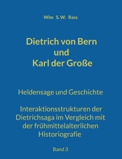 Cover for Wim S W Rass · Dietrich von Bern und Karl der Grosse (Paperback Book) (2022)
