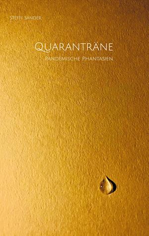 Cover for Steffi Sander · Quaranträne (Hardcover Book) (2021)