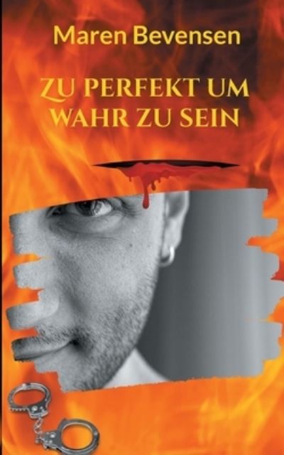 Cover for Maren Bevensen · Zu perfekt um wahr zu sein (Paperback Book) (2021)