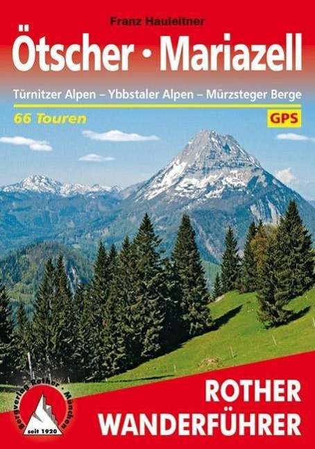 Cover for Franz Hauleitner · Otscher - Mariazell: Turnitzer Alpen Ybbstaler Alpen Murzsteger Berge. 66 To (Book)