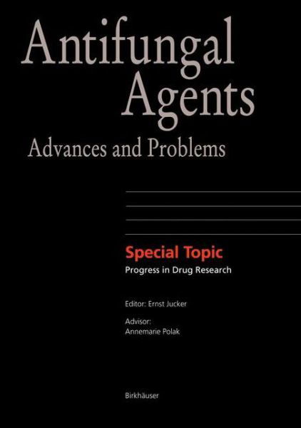 Cover for Ernest Jucker · Antifungal Agents: Advances and Problems - Progress in Drug Research (Pocketbok) [2003 edition] (2003)