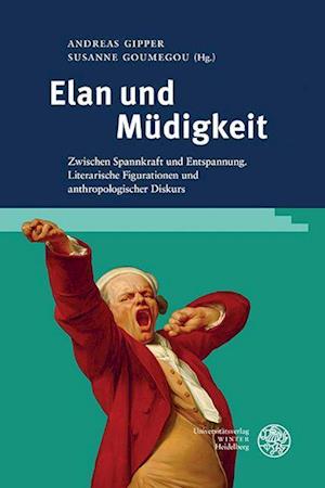 Elan und Müdigkeit - Andreas Gipper - Books - Universitatsverlag Winter GmbH Heidelber - 9783825369262 - June 29, 2023