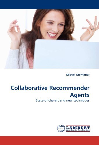 Cover for Miquel Montaner · Collaborative Recommender Agents: State-of-the-art and New Techniques (Paperback Bog) (2011)